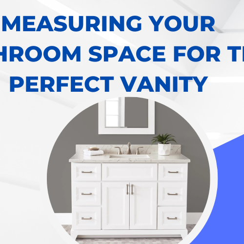 Measuring Your Bathroom Space for the Perfect Vanity
