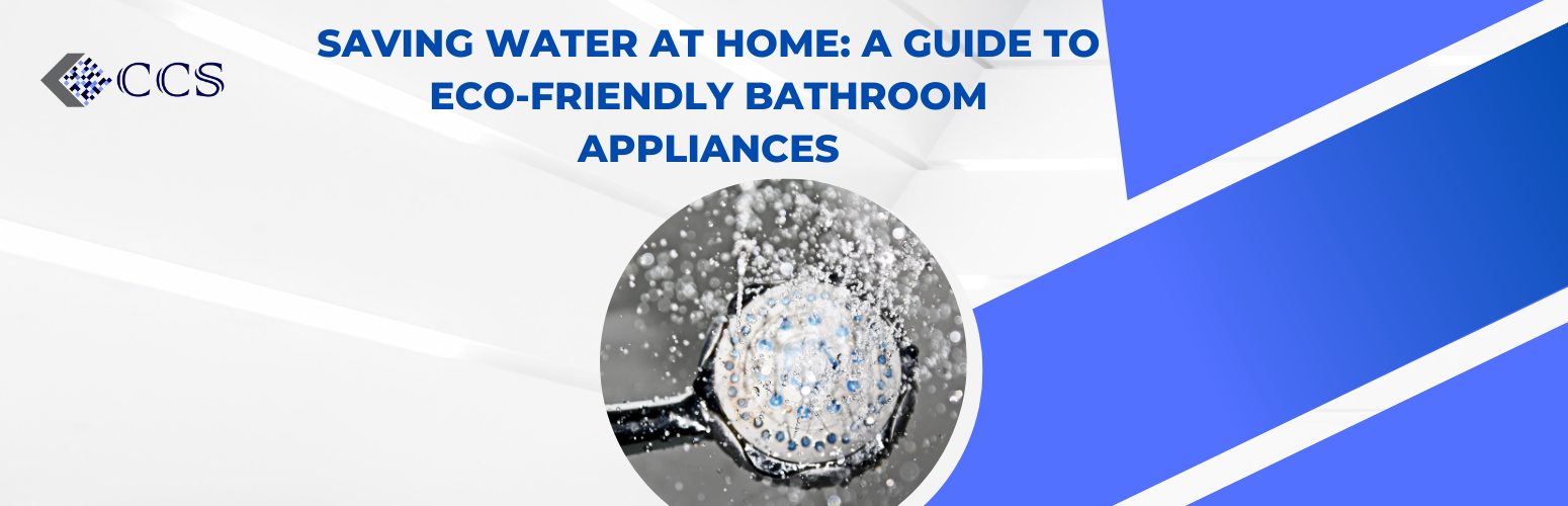 Saving Water at Home A Guide to Eco-Friendly Bathroom Appliances