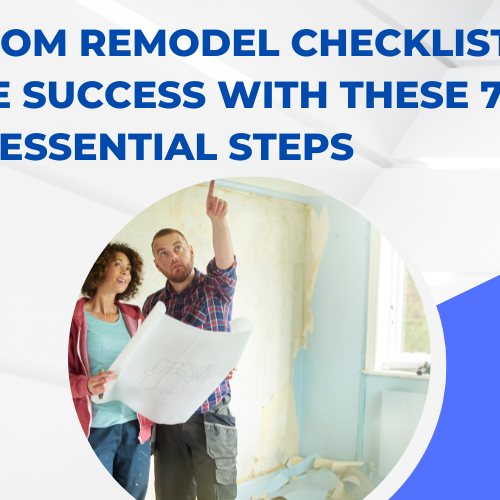 Bathroom Remodel Checklist: Ensure Success with These 7 Essential Steps