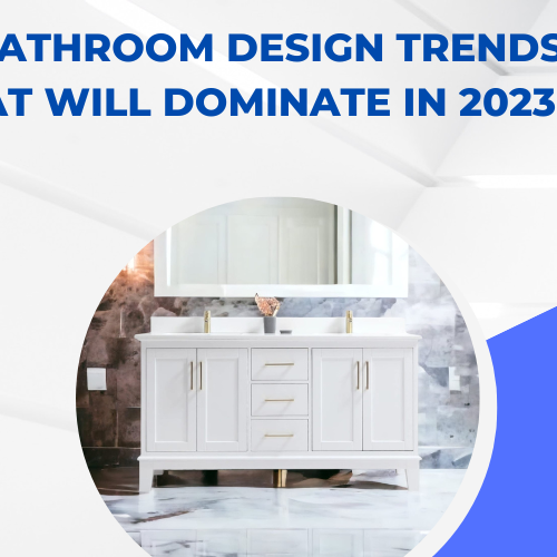 10 Bathroom Design Trends That Will Dominate in 2023