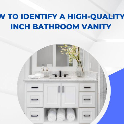 How to Identify a High-Quality 48 Inch Bathroom Vanity