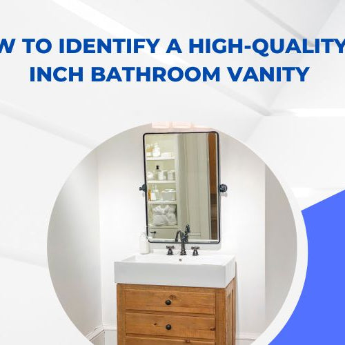 Unlock the Secrets: How to Identify a High-Quality 24 Inch Bathroom Vanity