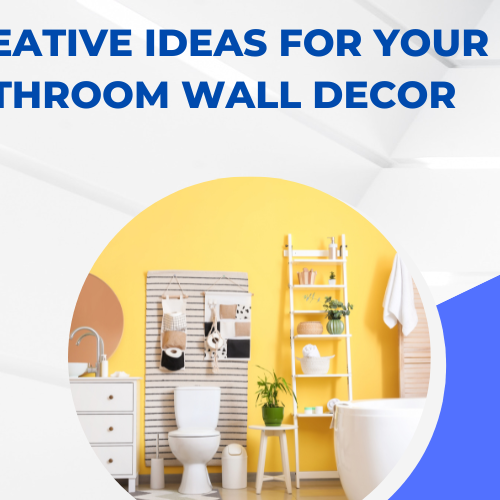 7 Creative Ideas For Your Bathroom Wall Decor
