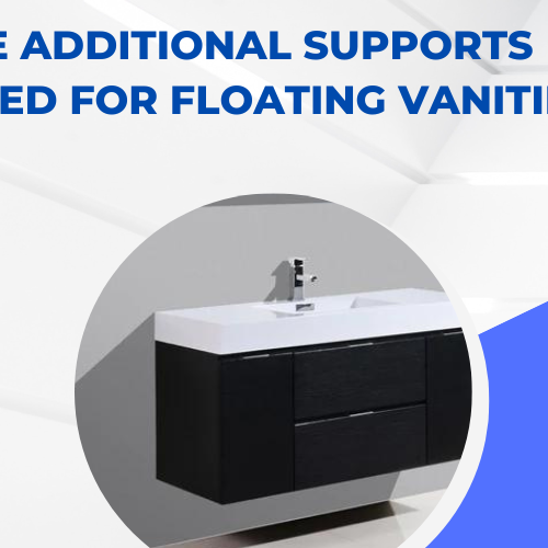 Are additional supports required for floating vanities