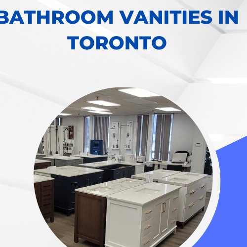 Bathroom Vanities in Toronto: A Guide for Customers