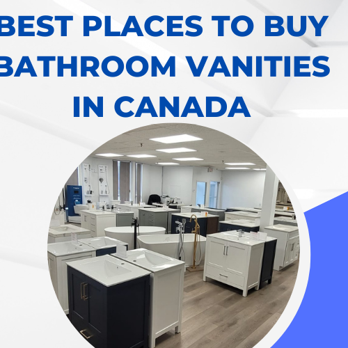 Best Places to Buy Bathroom Vanities in Canada