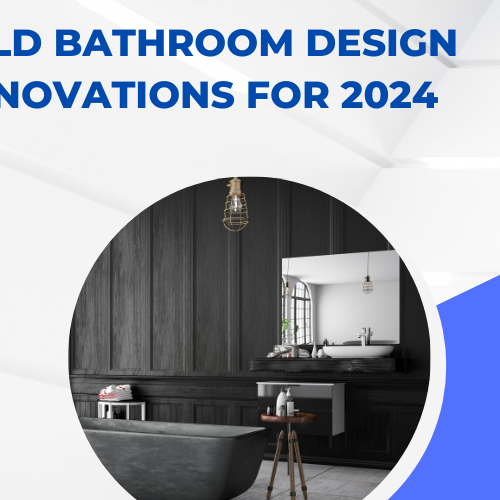Bold Bathroom Design Innovations for 2024