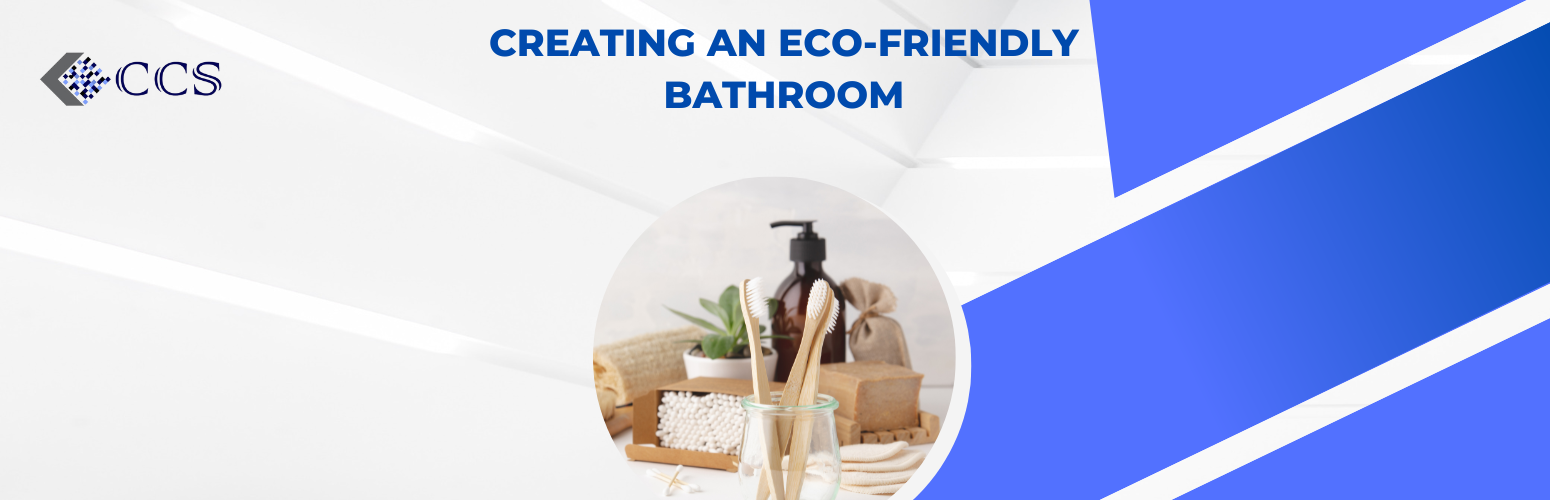 Creating an Eco-Friendly Bathroom