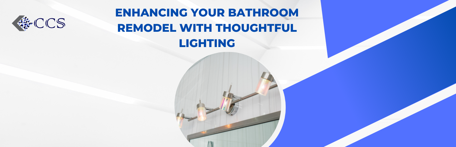 Enhancing Your Bathroom Remodel with Thoughtful Lighting