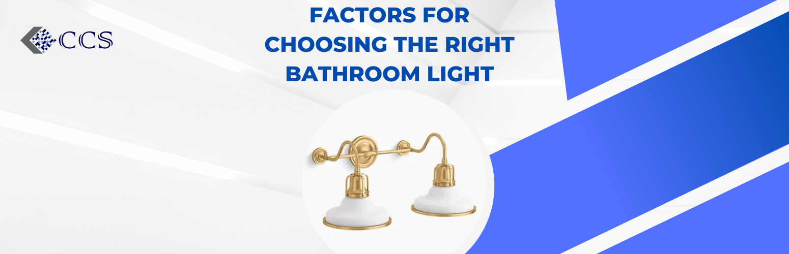 Factors for Choosing the Right Bathroom Light