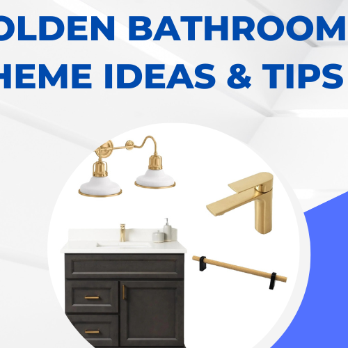 Golden Bathroom Theme Ideas & Tips