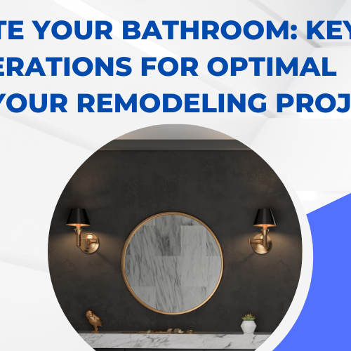 Illuminate Your Bathroom: Key Considerations for Optimal Lighting in Your Remodeling Project
