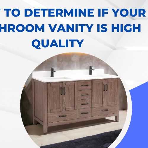 How To Determine If Your Bathroom Vanity Is High Quality