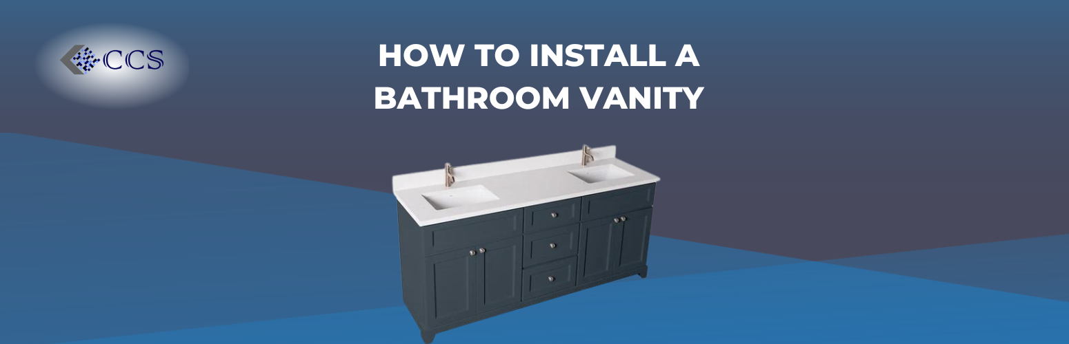 How To Install A Bathroom Vanity — Construction Commodities Supply Inc.