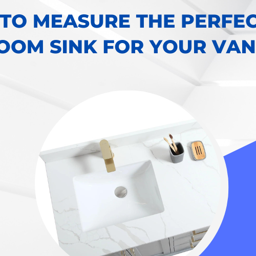 How To Measure The Perfect Bathroom Sink For Your Vanity