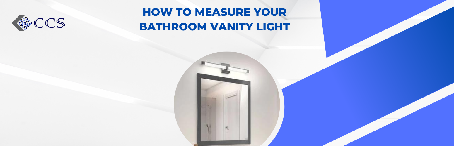 How To Measure Your Bathroom Vanity Light — Construction Commodities Supply Inc.
