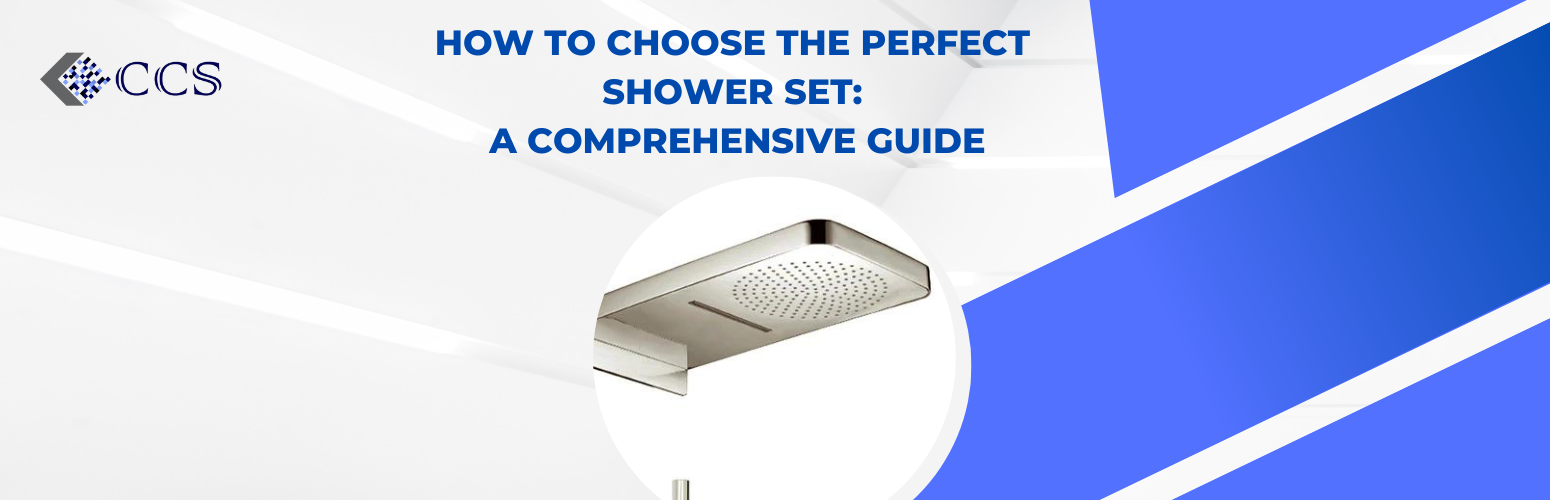 How to Choose the Perfect Shower Set A Comprehensive Guide
