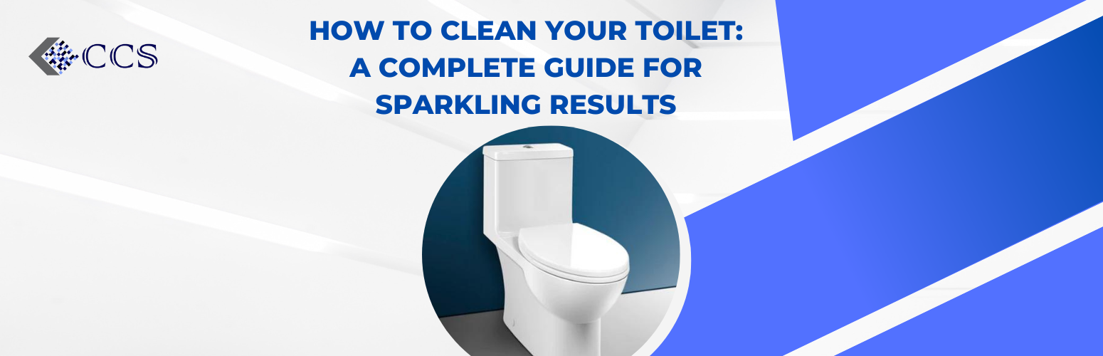 How to Clean Your Toilet A Complete Guide for Sparkling Results