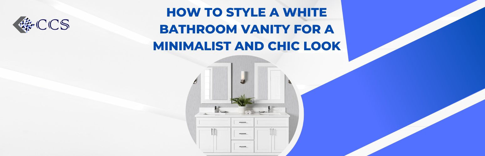 How to Style a White Bathroom Vanity for a Minimalist and Chic Look