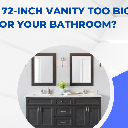 Is a 72 Inch Vanity Too Big for Your Bathroom?