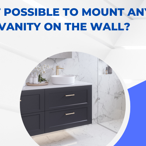 Is it possible to mount any vanity on the wall