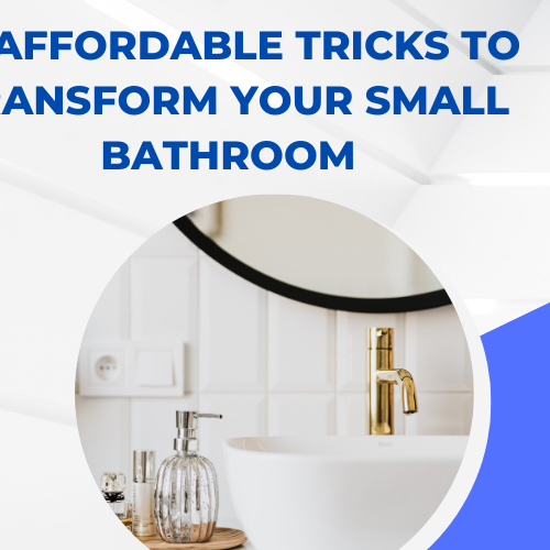 Luxury on a Budget 10 Affordable Tricks to Transform Your Small Bathroom