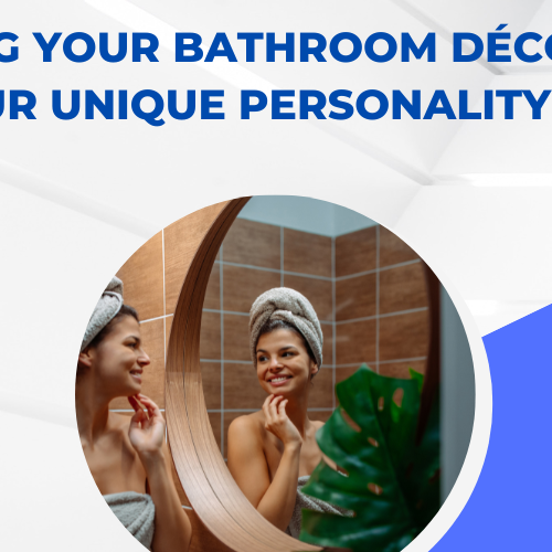 Matching Your Bathroom Décor to Your Unique Personality