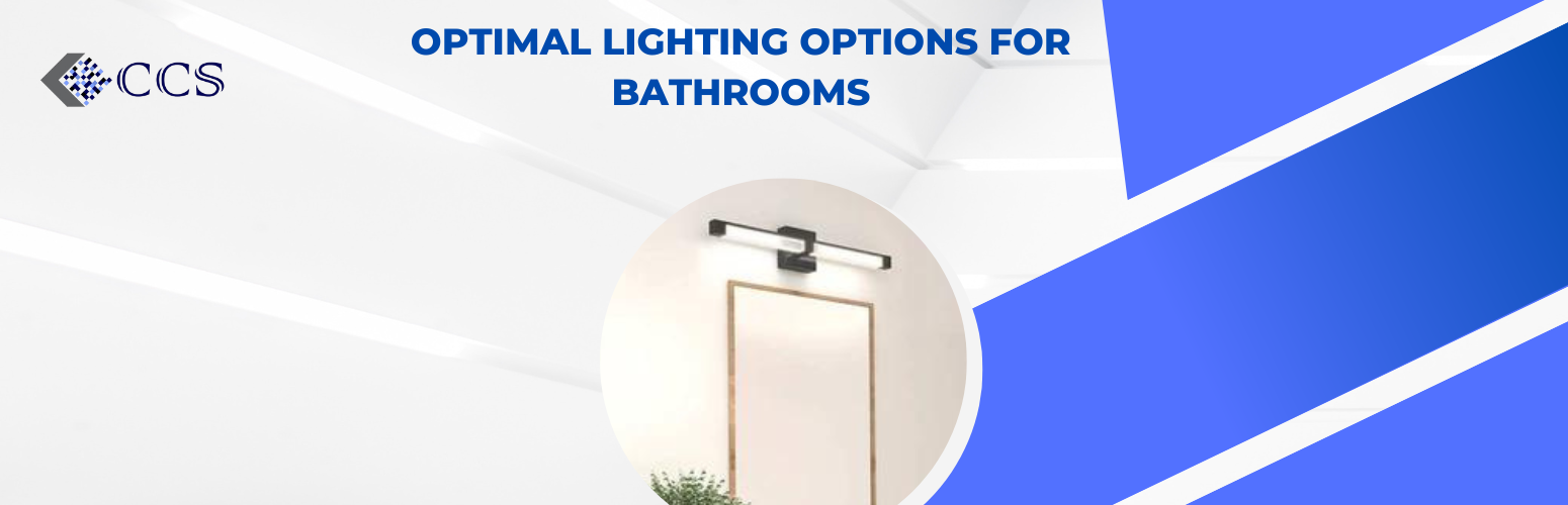 Optimal Lighting Options for Bathrooms