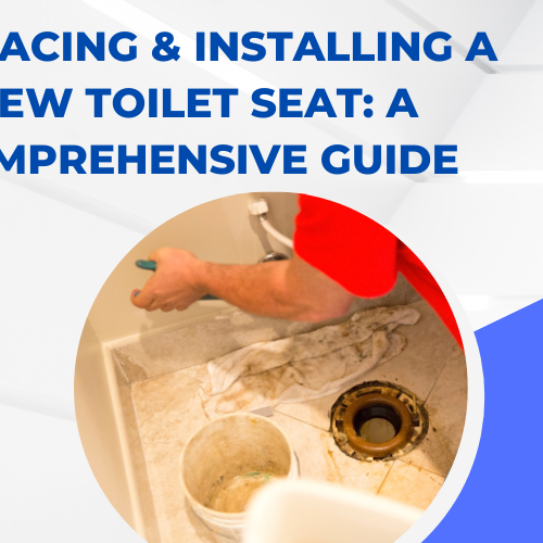 Replacing & Installing A New Toilet Seat A Comprehensive Guide
