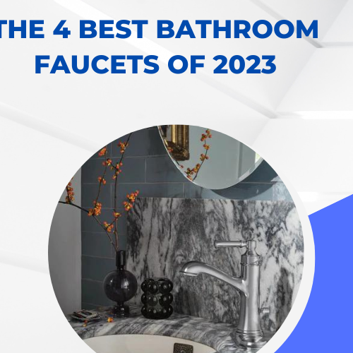 The 4 Best Bathroom Faucets of 2023