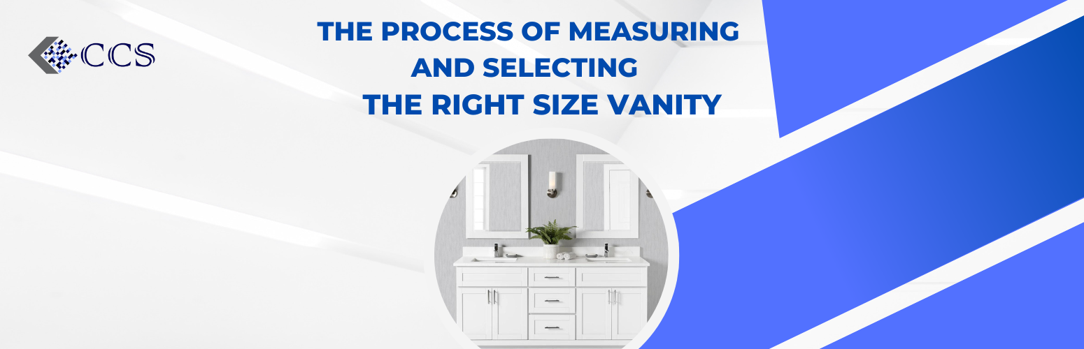 The process of measuring and selecting the right size vanity for a bathroom