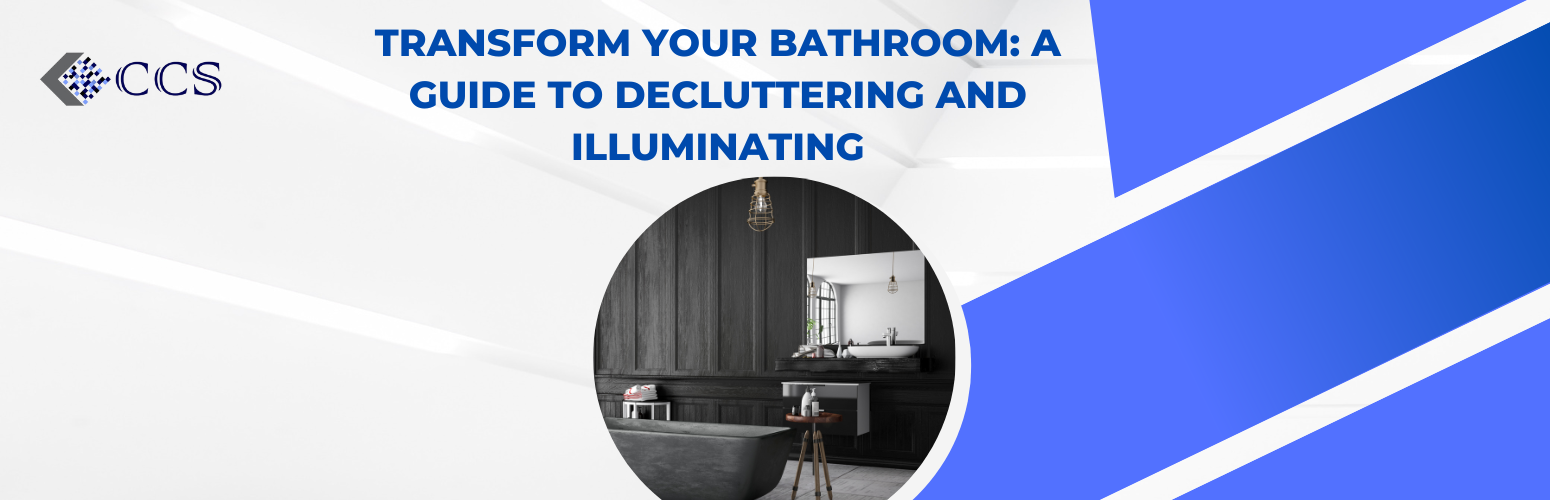 Transform Your Bathroom A Guide to Decluttering and Illuminating