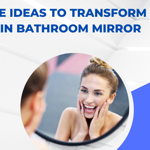Unique Ideas to Transform a Plain Bathroom Mirror