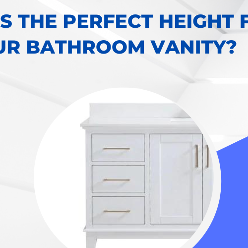 What Is The Perfect Height For Your Bathroom Vanity