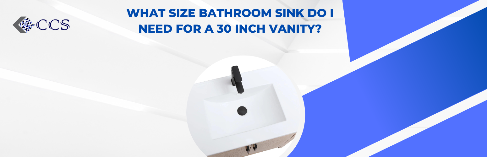 What Size Bathroom Sink Do I Need For A 30 Inch Vanity