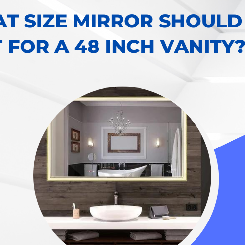 What size mirror should I get for a 48 inch vanity?