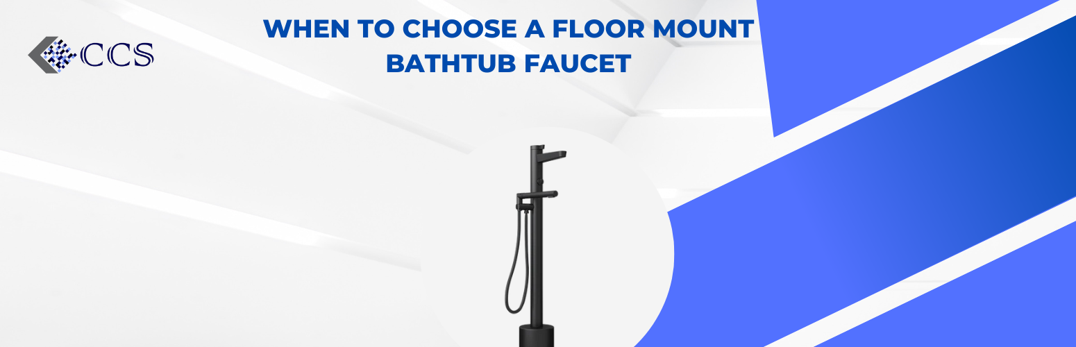 When To Choose A Floor Mount Bathtub Faucet