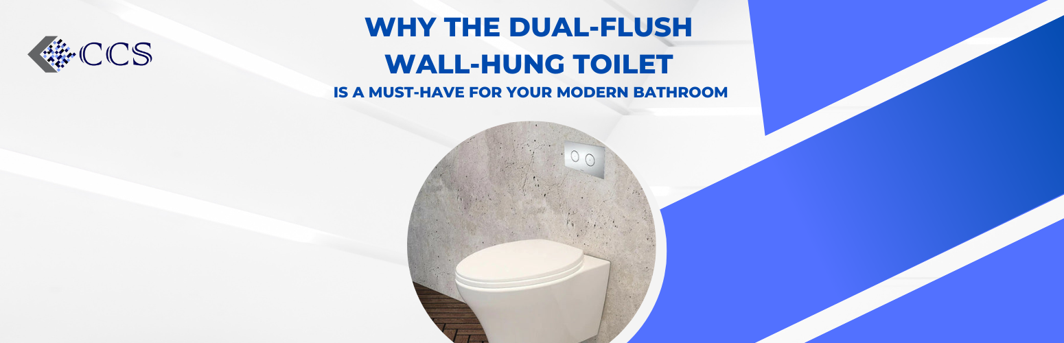 Why the Dual-Flush Wall-Hung Toilet is a Must-Have for Your Modern Bathroom