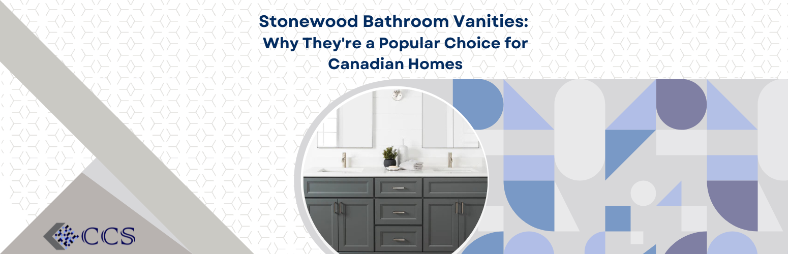 Stonewood Bathroom Vanities: Why They're a Popular Choice for Canadian Homes