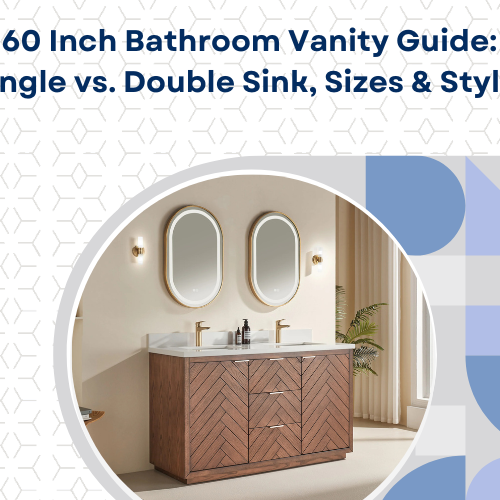 60 Inch Bathroom Vanity Guide: Single vs. Double Sink, Sizes & Styles