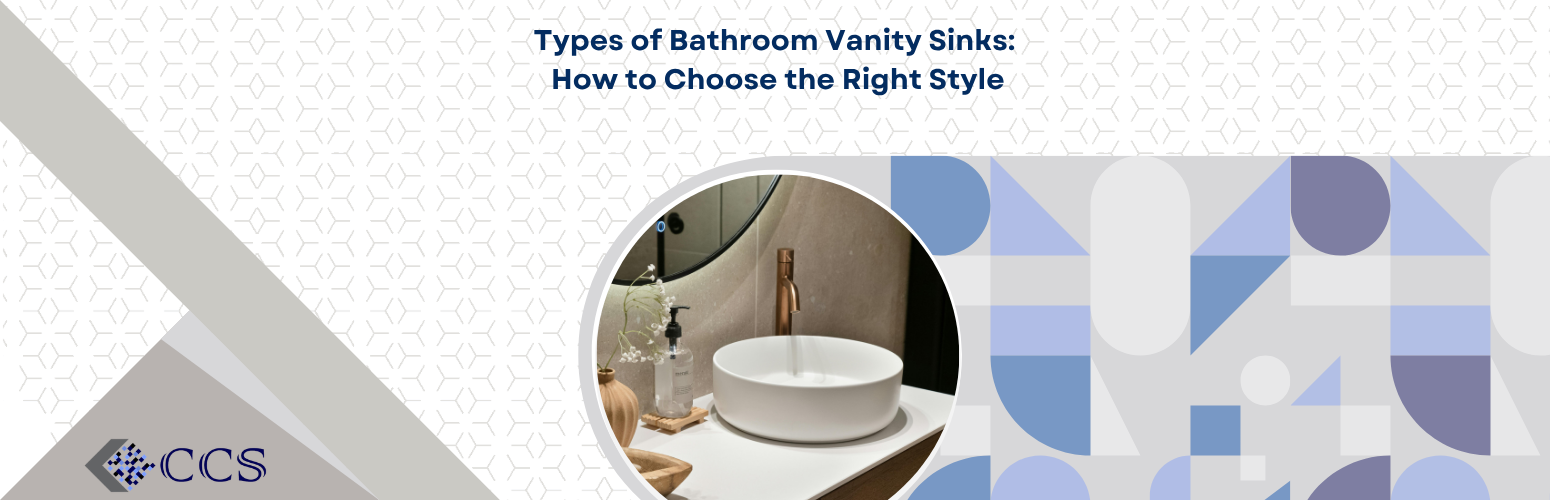 Types of Bathroom Vanity Sinks: How to Choose the Right Style
