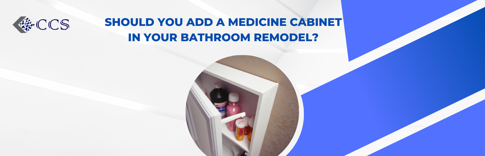 Should You Add a Medicine Cabinet in Your Bathroom Remodel?