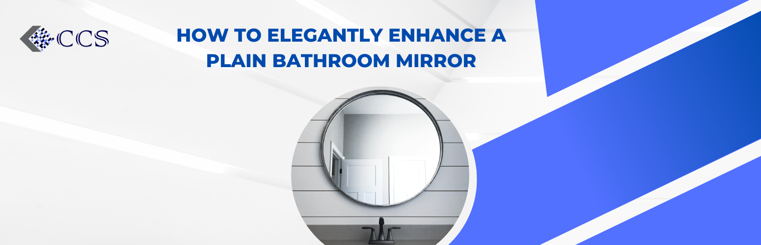 How to Elegantly Enhance a Plain Bathroom Mirror