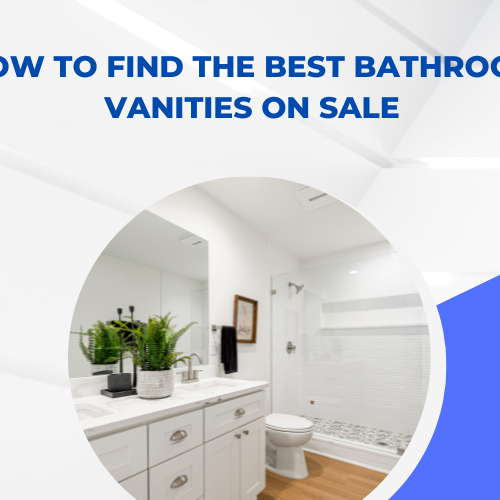 How to Find the Best Bathroom Vanities on Sale: Smart Tips for Quality at Unbeatable Prices