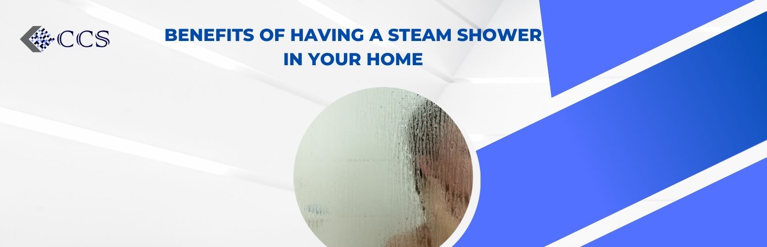 Benefits of Having a Steam Shower in Your Home