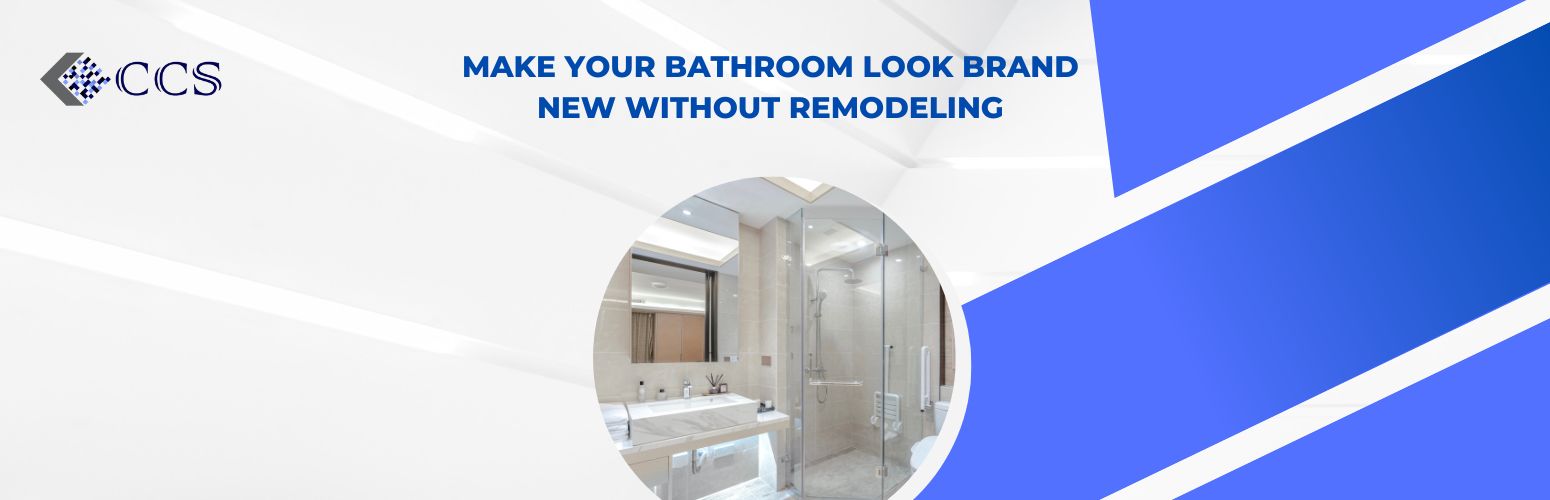 Make Your Bathroom Look Brand New Without Remodeling