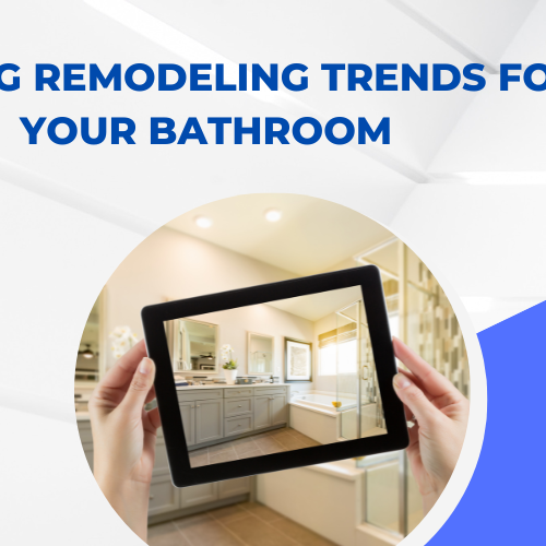 Exciting Remodeling Trends for Your Bathroom