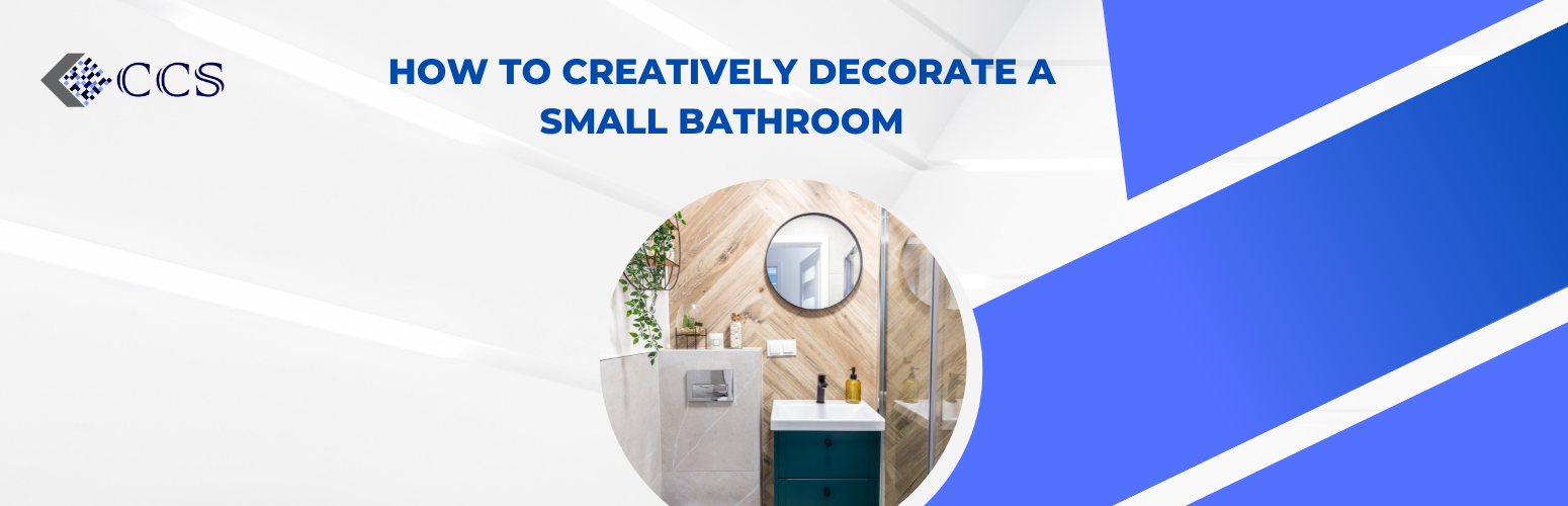 How to Creatively Decorate a Small Bathroom