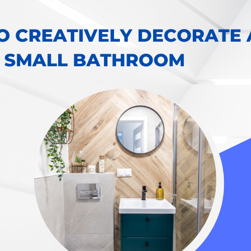 How to Creatively Decorate a Small Bathroom