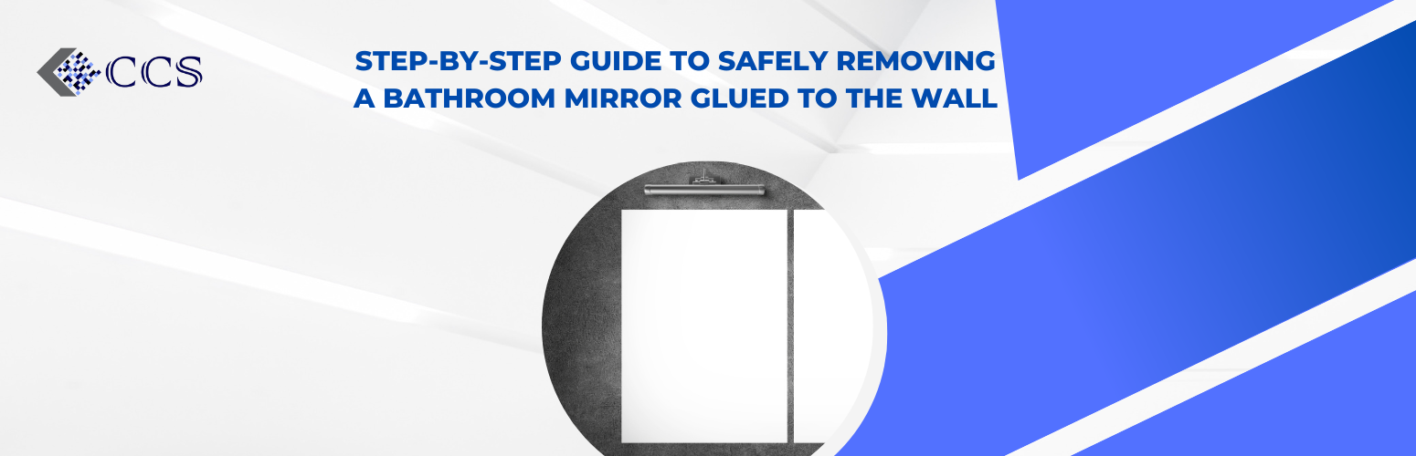 Step-by-Step Guide to Safely Removing a Bathroom Mirror Glued to the Wall